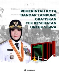 Pemkot Bandar Lampung Gratiskan Cek Kesehatan untuk Pelajar Mulai Juli 2025