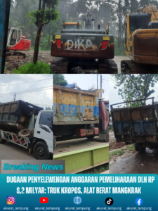 Dugaan Penyelewengan Anggaran Pemeliharaan Kendaraan DLH Rp8,2 Miliar: Truk Kropos, Alat Berat Mangkrak