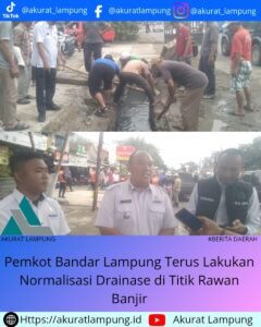 Pemkot Bandar Lampung Terus Lakukan Normalisasi Drainase di Titik Rawan Banjir