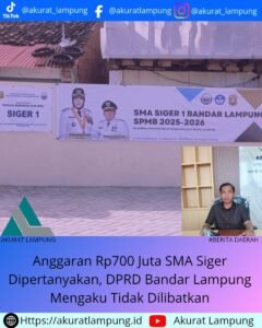 Anggaran Rp700 Juta SMA Siger Dipertanyakan, DPRD Bandar Lampung Mengaku Tidak Dilibatkan ‎